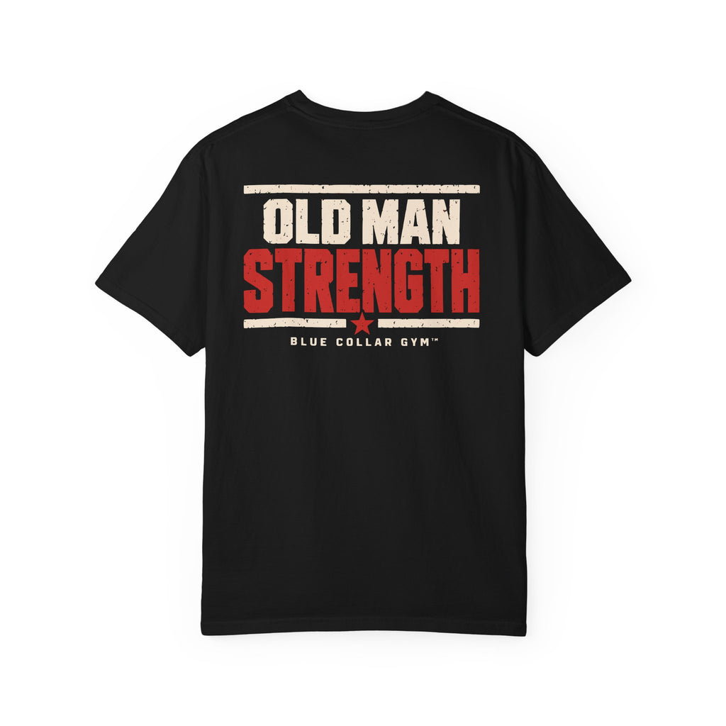 Old Man Strength T-Shirt