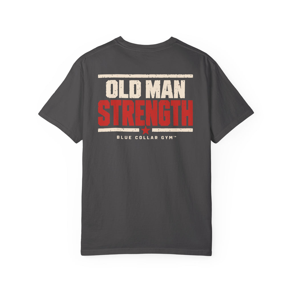 Old Man Strength T-Shirt
